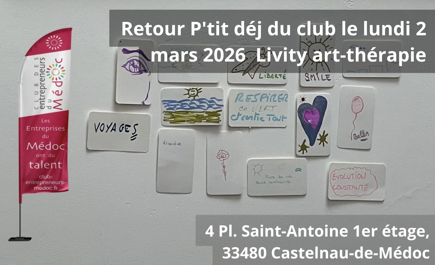 Retour sur le P'tit Déj'du Club des Entrepreneurs du Médoc chez Livity art-thérapie